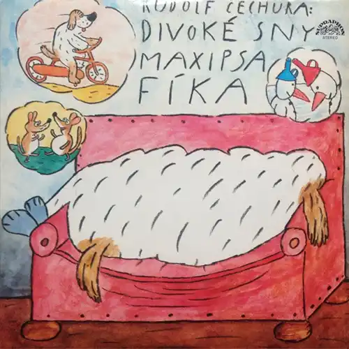 Rudolf Čechura – Divoké Sny Maxipsa Fíka