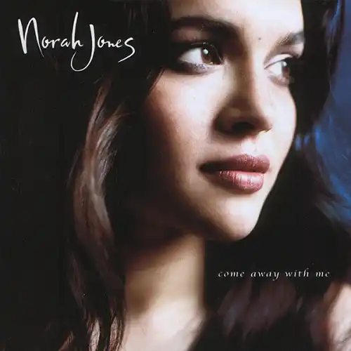 norahcome Norah Jones – Come Away With Me