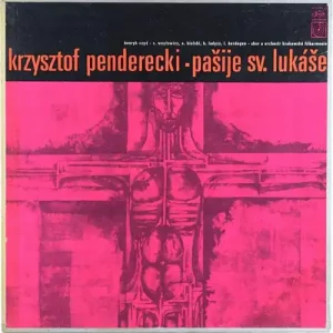 Krzysztof Penderecki – Pašije Sv. Lukáše
