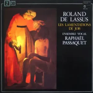 Roland De Lassus – Les Lamentations De Job