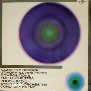 Kazimierz Serocki – Compositions For Orchestra