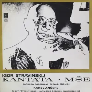 Igor Stravinskij– Kantáta • Mše