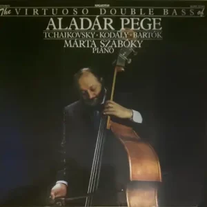 Aladár Pege – The Virtuoso Double Bass Of Aladár Pege
