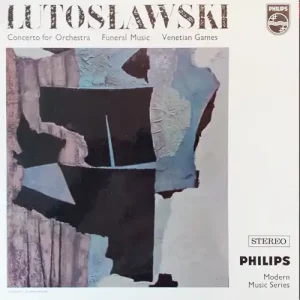 Lutosławski – Concerto For Orchestra / Funeral Music