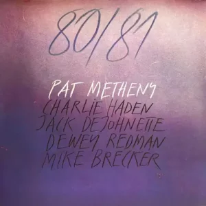 Pat Metheny Mike Brecker – 80/81
