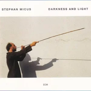 Stephan Micus – Darkness And Light