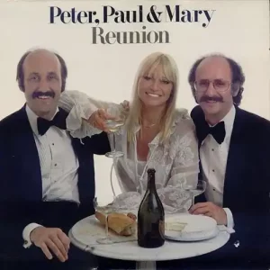 Peter, Paul & Mary – Reunion