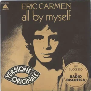 Eric Carmen All by myself SP